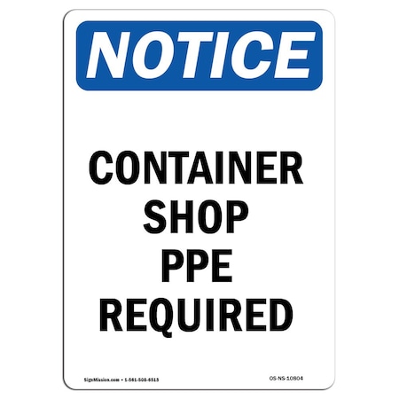 OSHA Notice Sign, Container Shop PPE Required, 10in X 7in Rigid Plastic